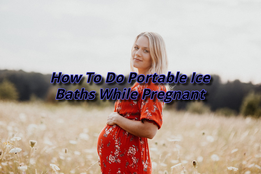 how to do ice baths while pregnant