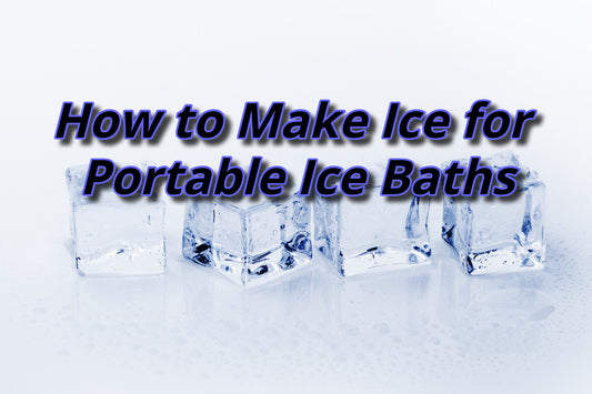 how to make ice for portable ice baths